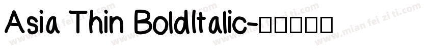 Asia Thin BoldItalic字体转换